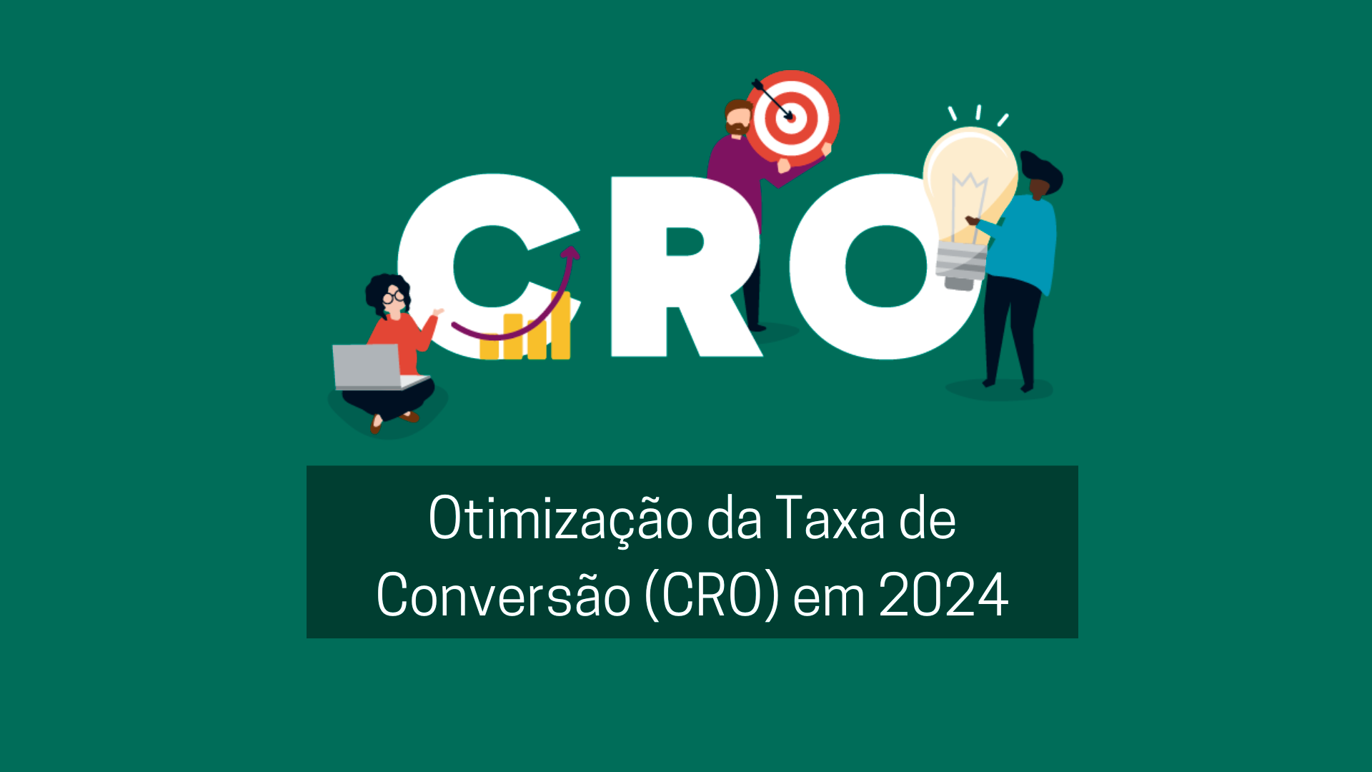 Otimização da Taxa de Conversão (CRO) para 2024